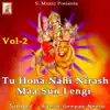Tu Hona Nahi Nirash Maa Sun Lengi, Vol. 2 album lyrics, reviews, download
