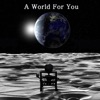 A World for You - EP