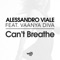 Can't Breathe (feat. Vaanya Diva) - Alessandro Viale lyrics