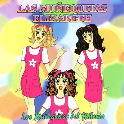 Las Muñequitas del Milenio - Muñequitas Elizabeth Las Muñequitas del Milenio - Muñequitas Elizabeth