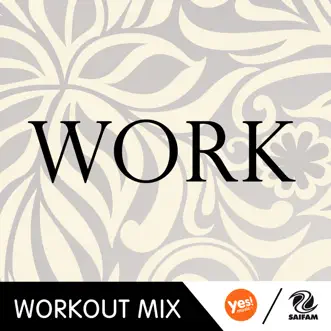 Work (WMTV Workout Remix) - Single by MC Ya album reviews, ratings, credits