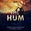 Dimitri Vegas & Like Mike - The Hum