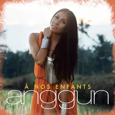A nos enfants - Single - Anggun