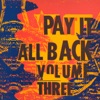 Pay It All Back, Vol. 3