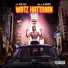 Watz Hattanin (feat. Turf Talk) - Single album lyrics, reviews, download