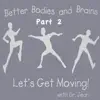 Better Bodies and Brains, Vol. 2 album lyrics, reviews, download