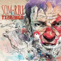 Som Riu - Txarango