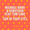 Sun in Your Eyes (feat. Tom Cane) - Single