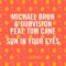 Sun in Your Eyes (feat. Tom Cane) - Michaël Brun & DubVision lyrics