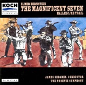 The Magnificent Seven: Main Titles and Calvera's Visit: Allegro Con Fuoco artwork