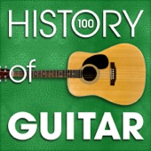 The History of Guitar (100 Famous Songs) artwork