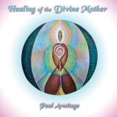Healing of the Divine Mother - Paul Armitage