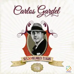 Sus 50 Mejores Tangos by Carlos Gardel album reviews, ratings, credits