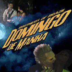 Domingo de Manhã - Single - Brothers of Brazil Domingo de Manhã - Single - Brothers of Brazil