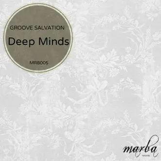 Deep Minds - Single by Groove Salvation album reviews, ratings, credits