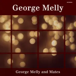 George Melly and Mates - George Melly George Melly and Mates - George Melly