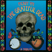 Pickin' On the Grateful Dead: A Tribute - Pickin' On Series