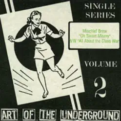 Art of the Underground Single Series Volume 2 - Single - Mischief Brew Art of the Underground Single Series Volume 2 - Single - Mischief Brew