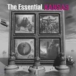 The Essential Kansas - Kansas