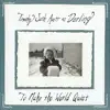 To Make the World Quiet album lyrics, reviews, download