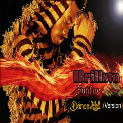 Funfire (Dancehall Version) - Single by Brillsta album reviews, ratings, credits