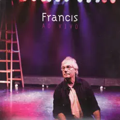 Francis Hime: Ao Vivo - Francis Hime