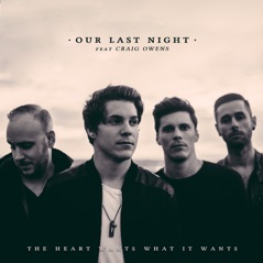 The Heart Wants What It Wants (feat. Craig Owens) - Single