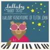 Lullaby Renditions of Elton John album lyrics, reviews, download