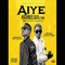 Aiye (feat. Oritsefemi) - Highbee lyrics