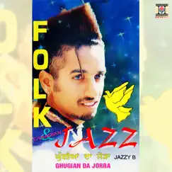 Ghugian Da Jorra by Jazzy B album reviews, ratings, credits