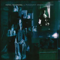A Pleasant Shade of Gray (Expanded Edition) - Fates Warning