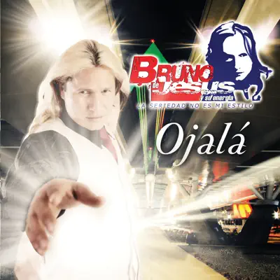 Ojala - Bruno de Jesus