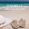Marbella Chillout Lounge Deluxe 2015 (The Sound of Costa del Soul)