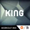 Stream & download King (A.R. Workout Mix) - Single
