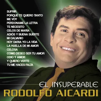 El Insuperable Rodolfo Aicardi - Rodolfo Aicardi El Insuperable Rodolfo Aicardi - Rodolfo Aicardi