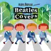 KIDS BOSSA Presents: Beatles Covers album lyrics, reviews, download