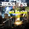 Bess Wess Wit da Shit album lyrics, reviews, download