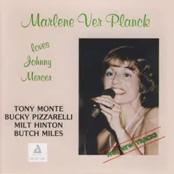 Loves Johnny Mercer - Marlene VerPlanck Loves Johnny Mercer - Marlene VerPlanck