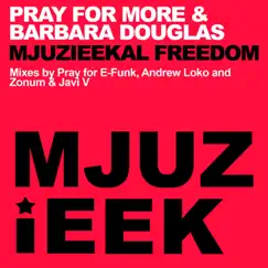 Mjuzieekal Freedom - Single by Pray For More & Barbara Douglas album reviews, ratings, credits
