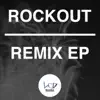 Stream & download Rockout Remix EP