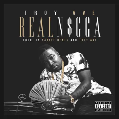 Real N*gga - Single - Troy Ave