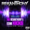 18 Rexanthony's EDM Kicks (Vol. 1) - Rexanthony lyrics