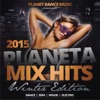 Planeta Mix Hits 2015 - Winter Edition