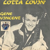 Lotta Lovin' - Lot of Gene Vincent