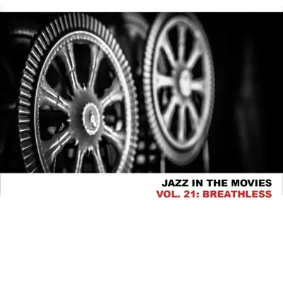 Jazz In The Movies, Vol. 21: Breathless - Martial Solal Jazz In The Movies, Vol. 21: Breathless - Martial Solal