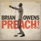 Preach - Brian Owens lyrics
