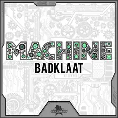 Machine EP by Badklaat album reviews, ratings, credits