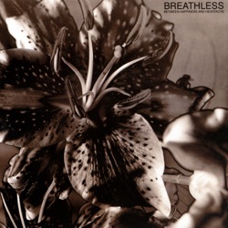 Breathless - I Never Know Where You Are