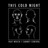 That Which I Cannot Control - EP, 2014