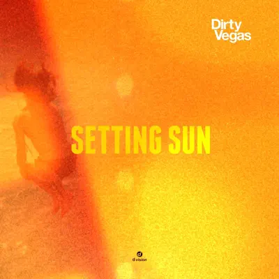 Setting Sun, Pt. 2 - Single - Dirty Vegas